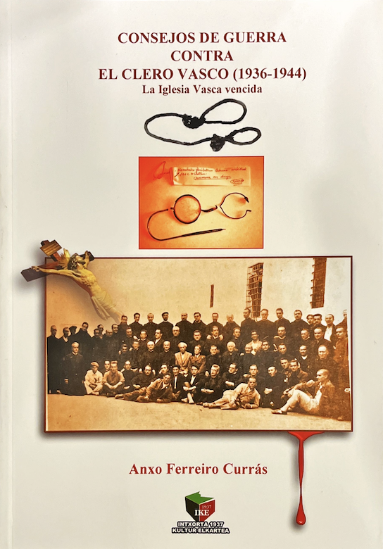  https://www.gogor.eus/Consejos de guerra contra el clero vasco (1936-1944). La iglesia vasca vencida. 